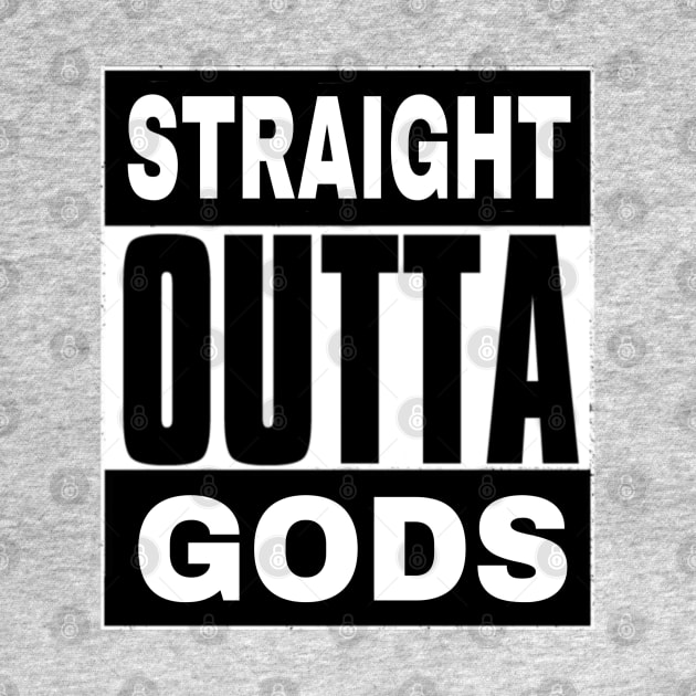 Straight OUTTA Gods - Back by SubversiveWare